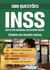 300 Questões Comentadas para Técnico do Seguro Social - INSS