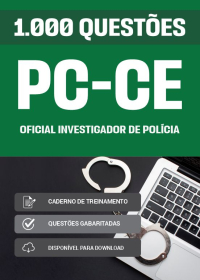 1000 Questões para Oficial Investigador de Polícia - Polícia Civil-CE