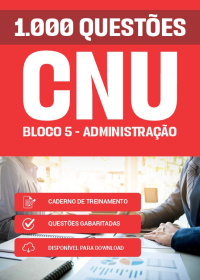 1000 Questões para o Bloco 5 - Administração - CNU
