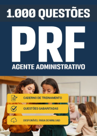 1000 Questões para Agente Administrativo - Polícia Rodoviária Federal