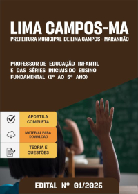 Prof. de Ed. Infantil e das Séries Iniciais - Prefeitura de Lima Campos-MA