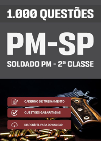 1.000 Questões para Soldado PM - 2ª Classe - Polícia Militar-SP