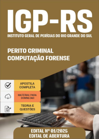Perito Criminal - Computação Forense - IGP-RS
