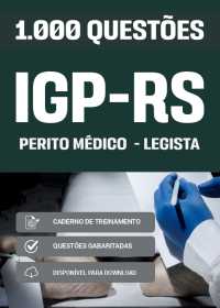 1000 Questões para Perito Médico - Legista - IGP-RS