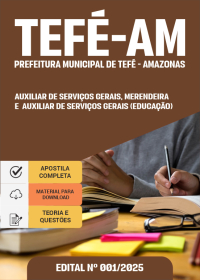 Auxiliar de Serviços Gerais, Merendeira e Auxiliar de Serviços Gerais (Educação) - Prefeitura de Tefé-AM