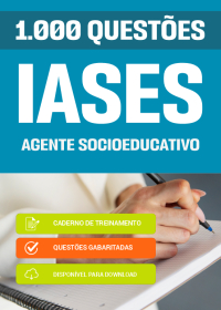 1000 Questões para Agente Socioeducativo - IASES