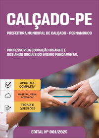 Professor da Educação Infantil e Anos Iniciais do Ensino Fundamental - Prefeitura de Calçado-PE