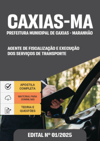 Agente de Fiscalização e Execução dos Serviços de Transporte - Prefeitura de Caxias-MA