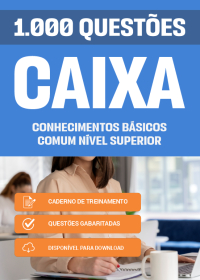 1000 Questões para Conhecimentos Básicos - Comum Nível Superior - Caixa Econômica Federal