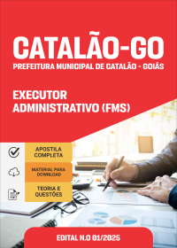 Executor Administrativo FMS - SMS-Catalão-GO